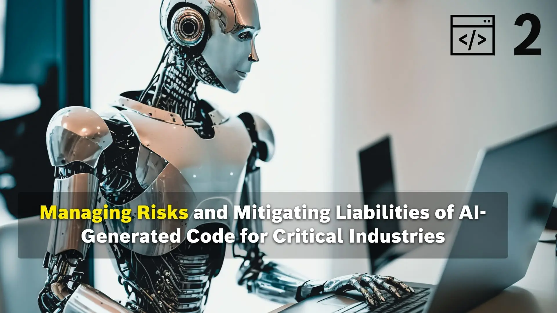 Managing Risks And Mitigating Liabilities Of AI-Generated Code For ...